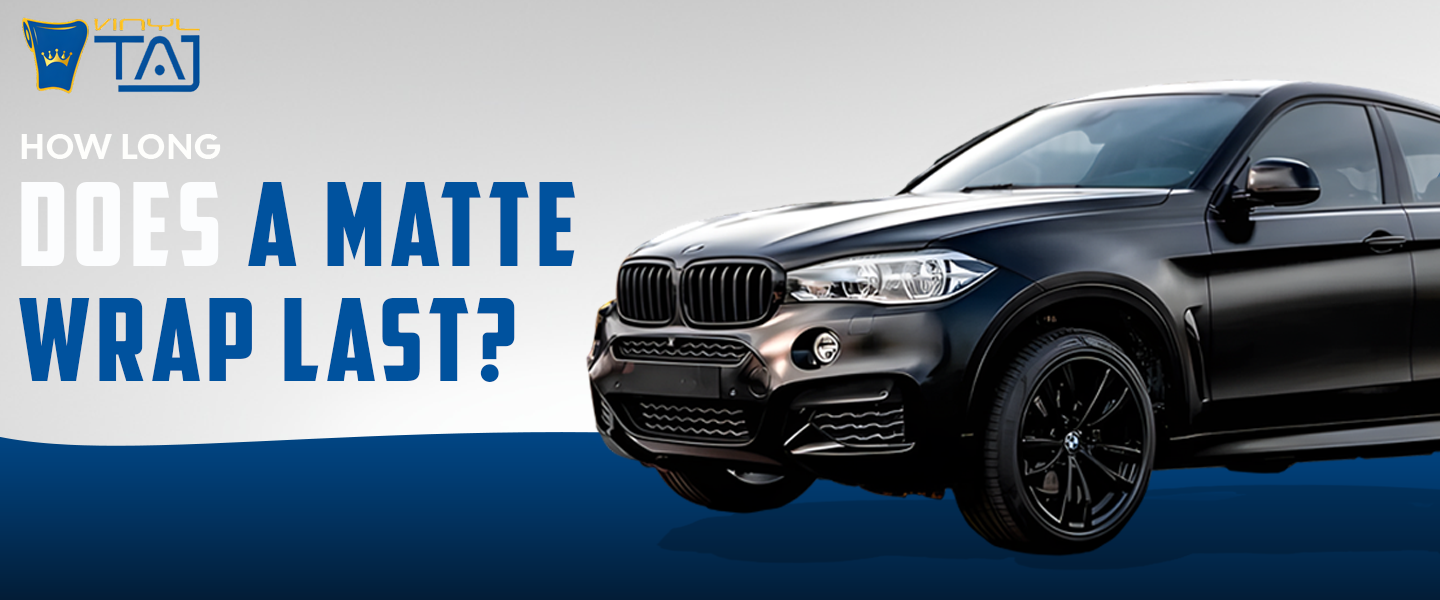 Matte Last How Long Does a Matte Wrap Last? Tips & Cost Guide